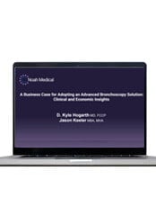 Webinar - A Business Case for Adopting an Advanced Bronchoscopy Solution: Clinical and Economic Insights 